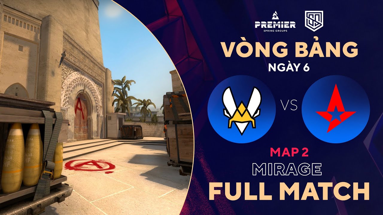 [FULLMATCH] ASTRALIS – VITALITY | MAP 2 MIRAGE | BLAST Spring Group | Tiếng Việt – 500Bros